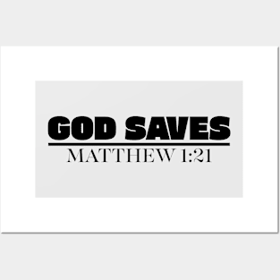 GOD SAVES, Jesus - Matthew 1:21 Posters and Art